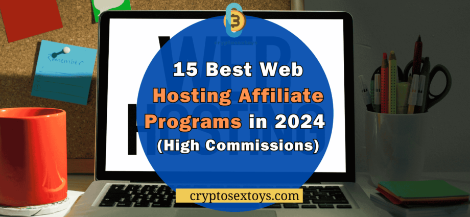 top-15-best-web-hosting-affiliate-programs-in-2024